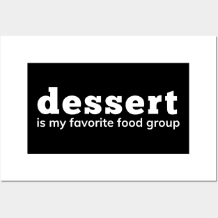 Dessert Is My Favorite Food Group. Funny Dessert Lover Saying Posters and Art